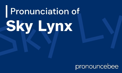 how to pronounce sky-lynx feature image