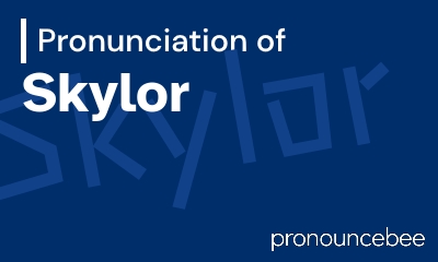 how to pronounce skylor feature image