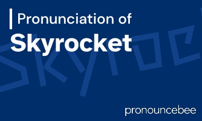 how to pronounce skyrocket feature image