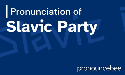 how to pronounce slavic-party feature image
