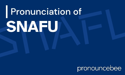 how to pronounce snafu feature image