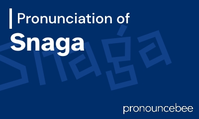 how to pronounce snaga feature image
