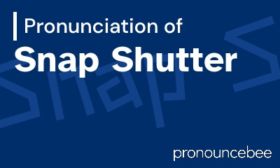 how to pronounce snap-shutter feature image