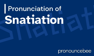 how to pronounce snatiation feature image