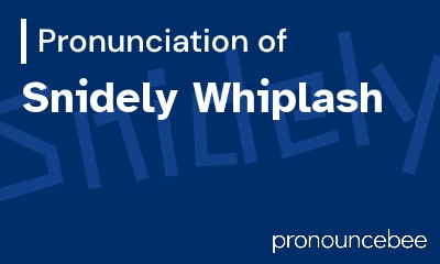 how to pronounce snidely-whiplash feature image