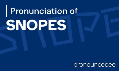 how to pronounce snopes feature image