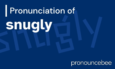 how to pronounce snugly feature image
