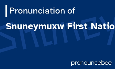 how to pronounce snuneymuxw-first-nation feature image