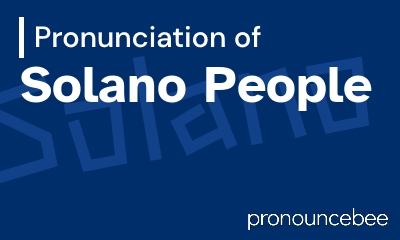 how to pronounce solano-people feature image