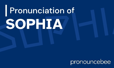 how to pronounce sophia feature image