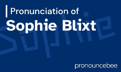 how to pronounce sophie-blixt feature image
