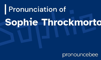 how to pronounce sophie-throckmorton feature image