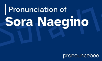 how to pronounce sora-naegino feature image