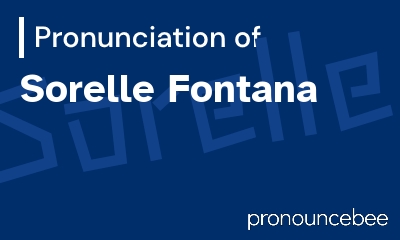 how to pronounce sorelle-fontana feature image