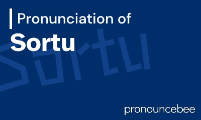 how to pronounce sortu feature image