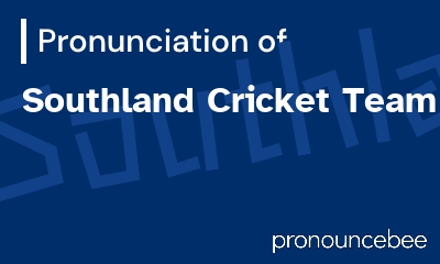 how to pronounce southland-cricket-team feature image