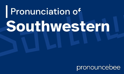 how to pronounce southwestern feature image