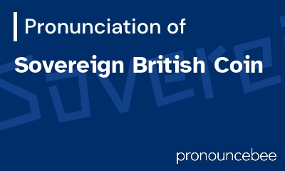 how to pronounce sovereign-british-coin feature image