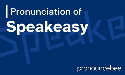how to pronounce speakeasy feature image