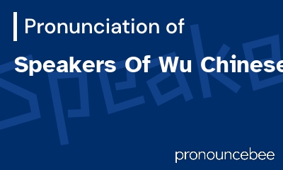 how to pronounce speakers-of-wu-chinese feature image