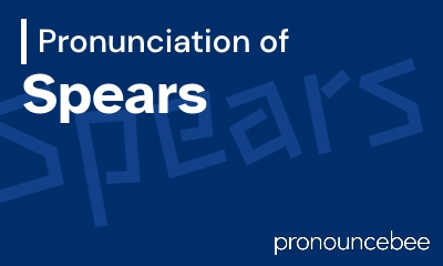 how to pronounce spears feature image