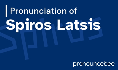 how to pronounce spiros-latsis feature image