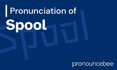 how to pronounce spool feature image