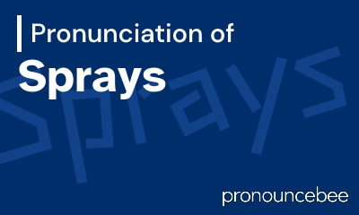 how to pronounce sprays feature image