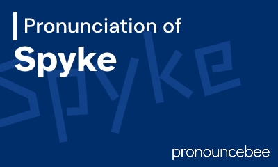 how to pronounce spyke feature image