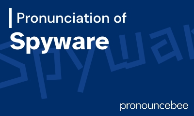 how to pronounce spyware feature image