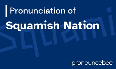 how to pronounce squamish-nation feature image