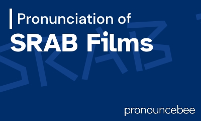 how to pronounce srab-films feature image