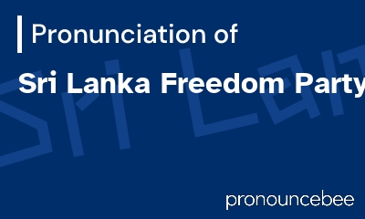 how to pronounce sri-lanka-freedom-party feature image