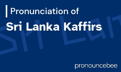 how to pronounce sri-lanka-kaffirs feature image