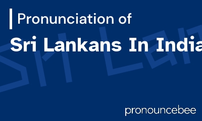 how to pronounce sri-lankans-in-india feature image