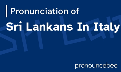 how to pronounce sri-lankans-in-italy feature image