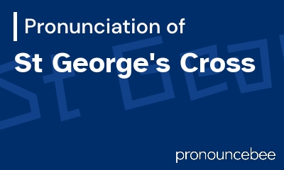 how to pronounce st-george-s-cross feature image