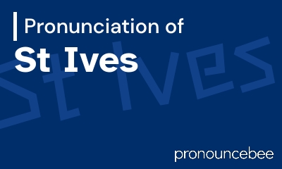 how to pronounce st-ives feature image