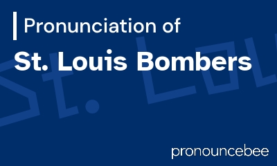 how to pronounce st-louis-bombers feature image