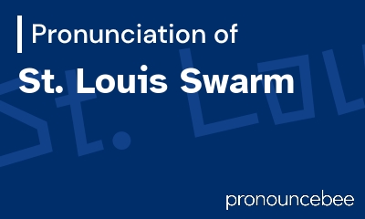 how to pronounce st-louis-swarm feature image