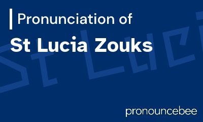how to pronounce st-lucia-zouks feature image