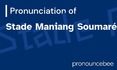 how to pronounce stade-maniang-soumar feature image