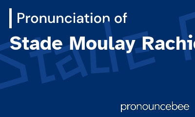 how to pronounce stade-moulay-rachid feature image