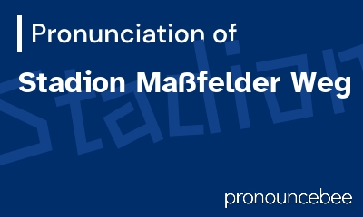 how to pronounce stadion-massfelder-weg feature image