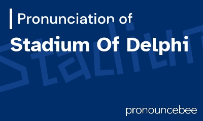 how to pronounce stadium-of-delphi feature image