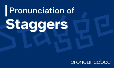 how to pronounce staggers feature image