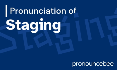 how to pronounce staging feature image