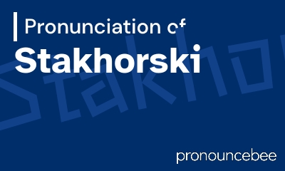 how to pronounce stakhorski feature image