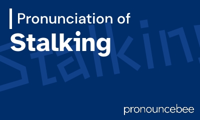 how to pronounce stalking feature image