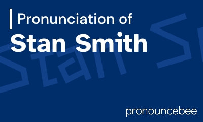 how to pronounce stan-smith feature image